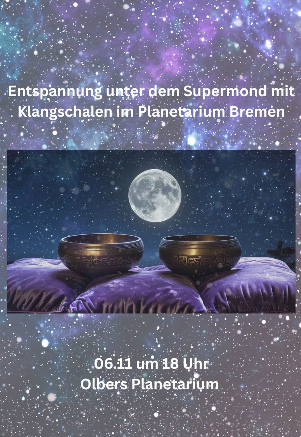 Entspannung unter dem Supermond mit Klangschalen im Olbersplanetarium Bremen